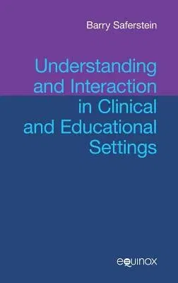 Understanding and Interaction in Clinical and Educational Settings