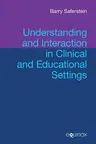 Understanding and Interaction in Clinical and Educational Settings