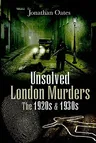 Unsolved London Murders: The 1920s & 1930s