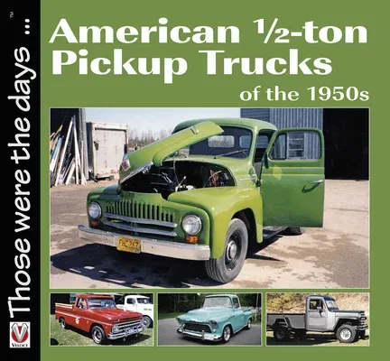 American 1/2-Ton Pickup Trucks of the 1950s