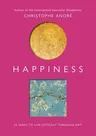 Happiness: 25 Ways to Live Joyfully Through Art (UK)