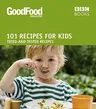 101 Recipes for Kids: Tried-And-Tested Ideas