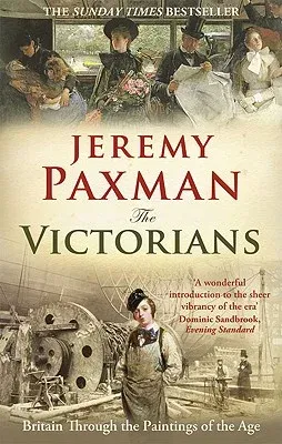 The Victorians: Britain Through the Paintings of the Age