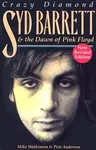 Syd Barrett: Crazy Diamond: The Dawn of Pink Floyd (Revised) (Revised)