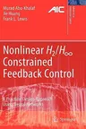 Nonlinear H2/H-Infinity Constrained Feedback Control: A Practical Design Approach Using Neural Networks (2006)