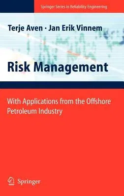 Risk Management: With Applications from the Offshore Petroleum Industry (2007)