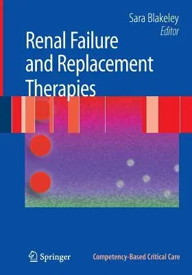 Renal Failure and Replacement Therapies (2008)