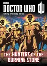 Doctor Who: Hunters of the Burning Stone