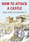 How to Attack a Castle and How to Defend It