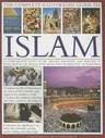 The Complete Illustrated Guide to Islam: A Comprehensive Guide to the History, Philosophy and Practice of Islam Around the World, with More Than 500 Beaut