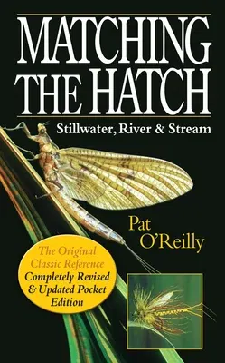 Matching the Hatch: Stillwater, River and Stream (Revised (Pocket))