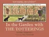 In the Garden with the Totterings