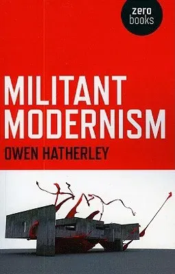 Militant Modernism