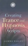 Creating Trance and Hypnosis Scripts