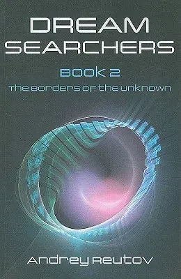 Dream Searchers: The Borders of the Unknown