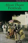 African Theatre 11: Festivals