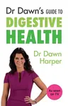 Dr Dawn's Guide to Digestive Health