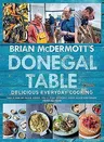 Brian McDermott's Donegal Table: Delicious Everyday Cooking