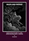 Death and Fantasy: Essays on Philip Pullman, C. S. Lewis, George MacDonald and R. L. Stevenson