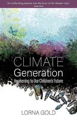 Climate Generation: Awakening to Our Children's Future