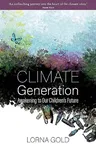 Climate Generation: Awakening to Our Children's Future