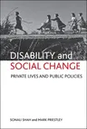 Disability and Social Change: Private Lives and Public Policies