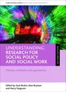 Understanding Research for Social Policy and Social Work: Themes, Methods and Approaches