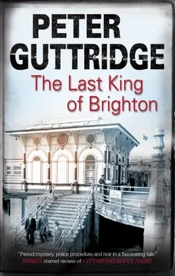 The Last King of Brighton