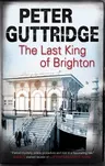 The Last King of Brighton