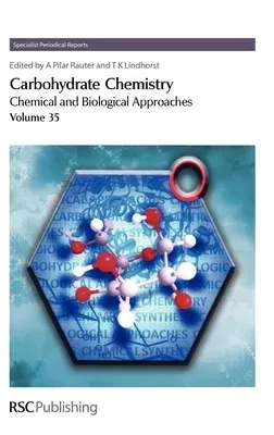 Carbohydrate Chemistry: Volume 35 (Edition.)