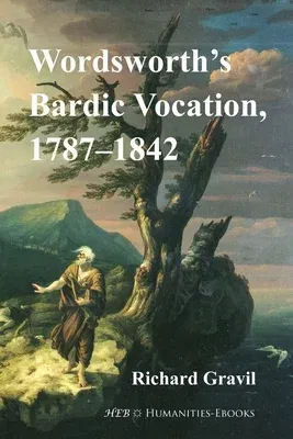 Wordsworth's Bardic Vocation, 1787-1842 (Revised)