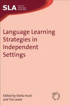 Language Learning Strategies in Independent Settings