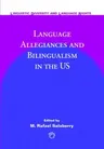 Language Allegiances and Bilingualism in the Us