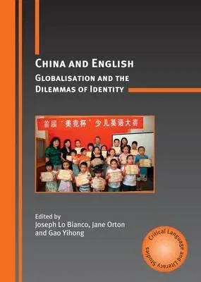 China and English: Globalisation and the Dilemmas of Identity