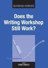 Does the Writing Workshop Still Work?, 5