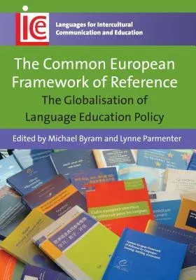 The Common European Framework of Reference: The Globalisation of Language Education Policy