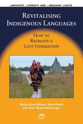 Revitalising Indigenous Languages: How to Recreate a Lost Generation