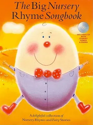 The Big Nursery Rhyme Songbook Book [With CD (Audio)]