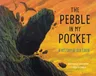 The Pebble in My Pocket: A History of Our Earth (Revised)