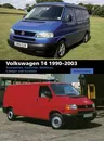 Volkswagen T4: Transporter, Caravelle, Multivan, Camper and EuroVan 1990-2003