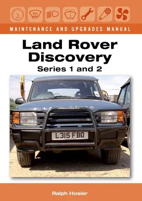 Land Rover Discovery Maintenance and Upgrades Manual: Series 1 and 2 (UK)