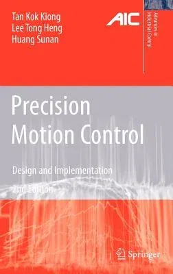 Precision Motion Control: Design and Implementation