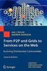 From P2P and Grids to Services on the Web: Evolving Distributed Communities (2009)