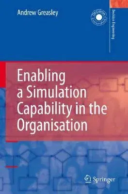 Enabling a Simulation Capability in the Organisation (2008)