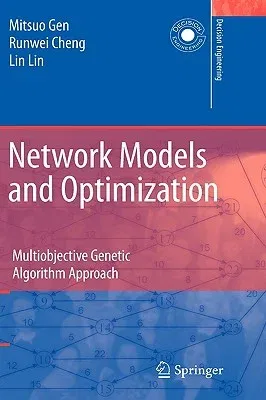 Network Models and Optimization: Multiobjective Genetic Algorithm Approach (2008)