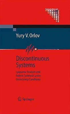 Discontinuous Systems: Lyapunov Analysis and Robust Synthesis Under Uncertainty Conditions (2009)