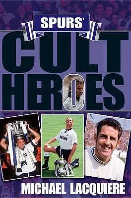 Spurs' Cult Heroes