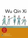 Wu Qin XI: Five-Animal Qigong Exercises