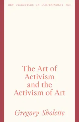 The Art of Activism and the Activism of Art