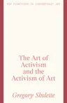 The Art of Activism and the Activism of Art